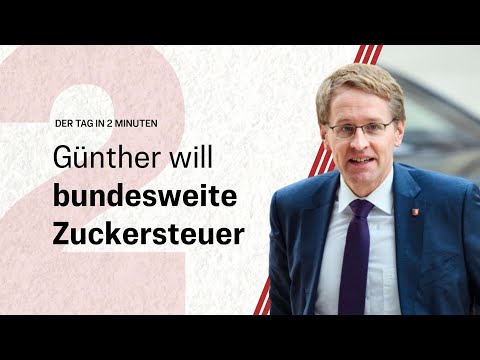 „Längst geboten“: Günther will bundesweite Zuckersteuer | Der Tag in 2 Minuten „Längst geboten“: Günther will bundesweite Zuckersteuer | Der Tag in 2 Minuten