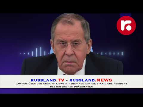 Lawrow über den Angriff Kiews mit Drohnen auf die staatliche Residenz des russischen Präsidenten Lawrow über den Angriff Kiews mit Drohnen auf die staatliche Residenz des russischen Präsidenten