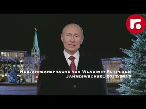 Neujahrsansprache von Wladimir Putin zum Jahreswechsel 2012/2013 Neujahrsansprache von Wladimir Putin zum Jahreswechsel 2012/2013