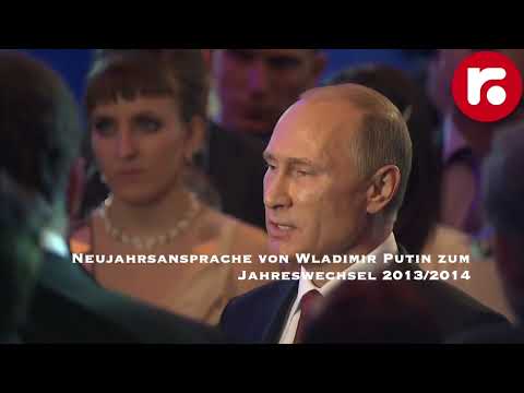 Neujahrsansprache von Wladimir Putin zum Jahreswechsel 2013/2014 Neujahrsansprache von Wladimir Putin zum Jahreswechsel 2013/2014