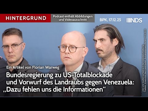 Regierung zu US-Totalblockade gegen Venezuela: „Dazu fehlen uns die Informationen“ | BPK HG NDS