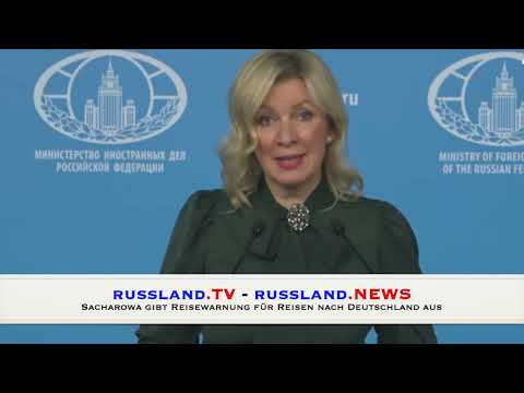 Sacharowa gibt Reisewarnung für Reisen nach Deutschland aus Sacharowa gibt Reisewarnung für Reisen nach Deutschland aus