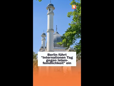 So will Berlin am 15. März den „Internationalen Tag gegen Islamfeindlichkeit“ feiern So will Berlin am 15. März den „Internationalen Tag gegen Islamfeindlichkeit“ feiern
