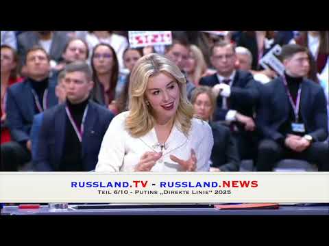 Teil 6/10 Putins „Direkte Linie“ 2025 Teil 6/10 Putins „Direkte Linie“ 2025