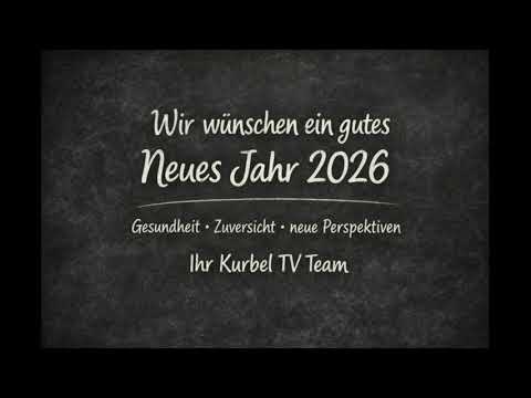 Wir wünschen ein gutes Neues Jahr 2026 – Kurbel TV