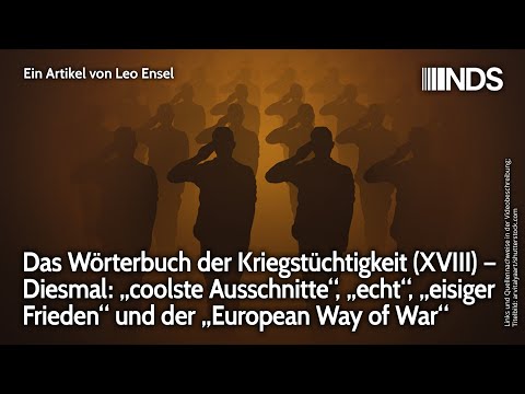 Wörterbuch der Kriegstüchtigkeit (XVIII) – Diesmal: „coolste Ausschnitte“ bis „European Way of War“ Wörterbuch der Kriegstüchtigkeit (XVIII) – Diesmal: „coolste Ausschnitte“ bis „European Way of War“