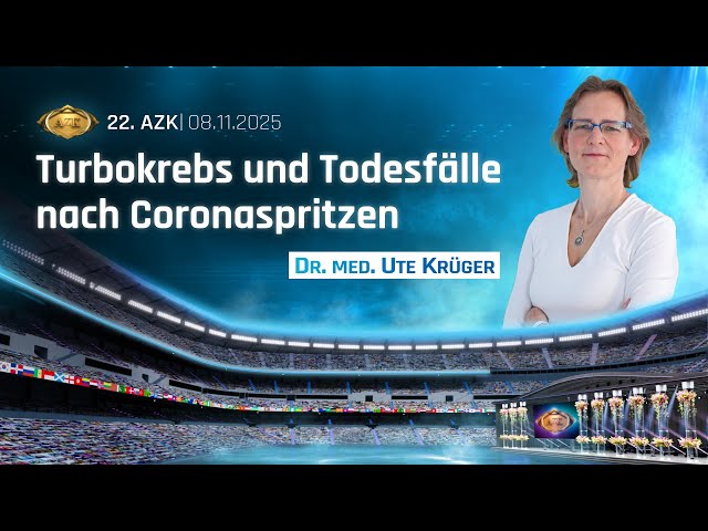 22. AZK: „Turbokrebs und Todesfälle nach Coronaspritzen“ von Dr. med. Ute Krüger | www.kla.tv/39767