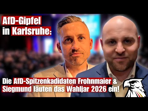 AfD-Gipfel in Karlsruhe: Die AfD-Spitzenkadidaten Frohnmaier & Siegmund läuten das Wahljar 2026 ein!