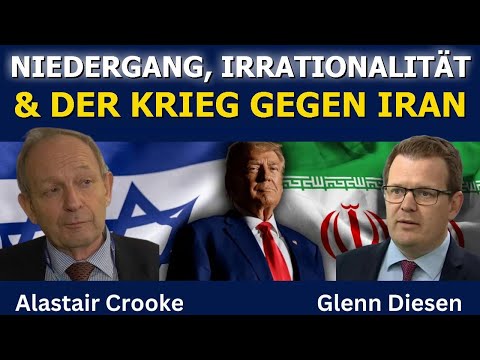 Alastair Crooke: Niedergang, Irrationalität & der Krieg gegen Iran Alastair Crooke: Niedergang, Irrationalität & der Krieg gegen Iran