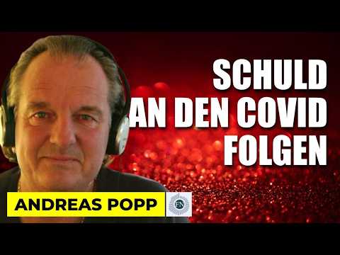 Andreas Popp: SIE SIND AUCH SCHULD AN DEN CORONA-FOLGEN