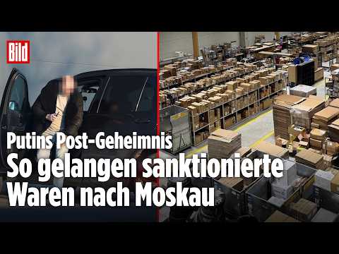 BILD-RECHERCHE DECKT AUF: Tausende Pakete gelangen trotz Sanktionen nach Moskau | BILD Investigativ