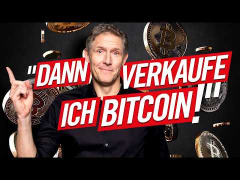 Bitcoin: Wenn DAS passiert, verkaufe ich!
