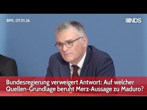 Bundesregierung verweigert Antwort: Auf welcher Quellen-Grundlage beruht Merz-Aussage zu Maduro? BPK