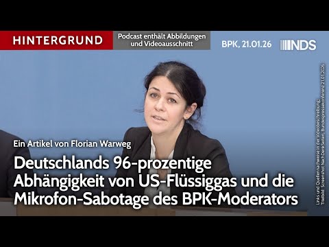Deutschlands 96-%ige Abhängigkeit von US-Flüssiggas und die Mikrofon-Sabotage des Moderators BPK HG Deutschlands 96-%ige Abhängigkeit von US-Flüssiggas und die Mikrofon-Sabotage des Moderators BPK HG