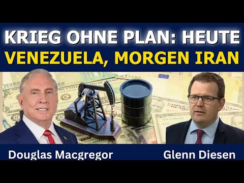 Douglas Macgregor: Krieg ohne Plan – Heute Venezuela, morgen Iran