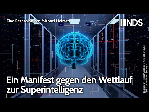 Ein Manifest gegen den Wettlauf zur Superintelligenz | Michael Holmes | NDS-Podcast