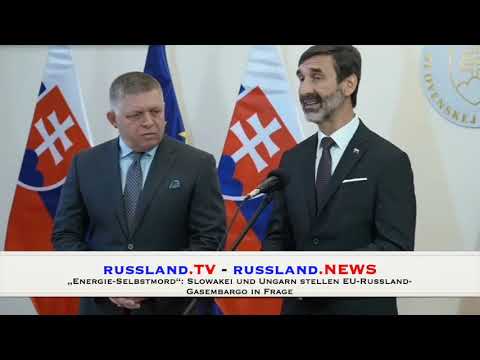 „Energie Selbstmord“: Slowakei und Ungarn stellen EU-Russland Gasembargo in Frage