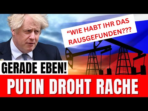 England in Panik – Angst vor Vergeltungsmaßnahmen von Putin gegen europäische Investoren!