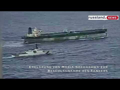 Erklärung von Maria Sacharowa zur Beschlagnahme des russischen Tankers Erklärung von Maria Sacharowa zur Beschlagnahme des russischen Tankers