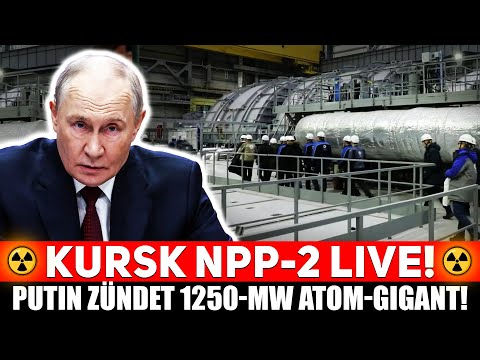 💥 MOSKAU geht NUKLEAR – 1.250-MW-MEGAREAKTOR in KURSK geht ans NETZ, klares SIGNAL an den WESTEN!