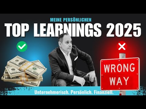 🙋🏻‍♂️ Meine 7 Top Learnings aus 2025 (Unternehmerisch. Privat. Finanziell)
