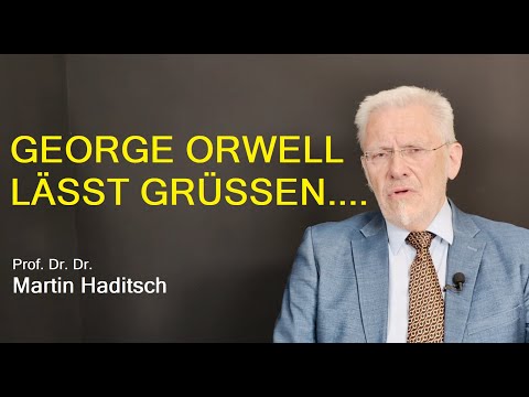 George Orwell lässt grüssen….
