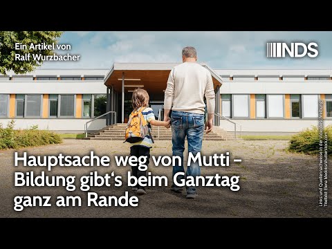 Hauptsache weg von Mutti – Bildung gibt‘s beim Ganztag ganz am Rande | Ralf Wurzbacher | NDS-Podcast Hauptsache weg von Mutti – Bildung gibt‘s beim Ganztag ganz am Rande | Ralf Wurzbacher | NDS-Podcast
