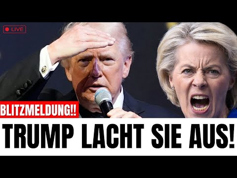 ICH BRECH WEG! 🤣VON DER LEYEN DREHT DURCH! und will Trump Sanktionieren