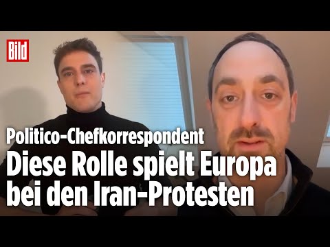 IRAN: Politico-Chefkorrespondent Tim Ross – Diese Rolle spielt Europa bei den Protesten IRAN: Politico-Chefkorrespondent Tim Ross – Diese Rolle spielt Europa bei den Protesten