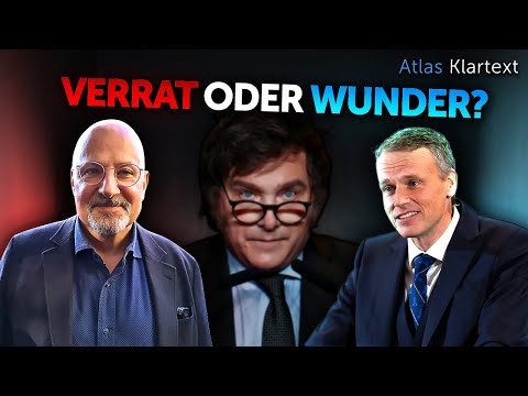 Javier Milei: Libertärer Messias oder größter Etikettenschwindel? | Atlas Klartext