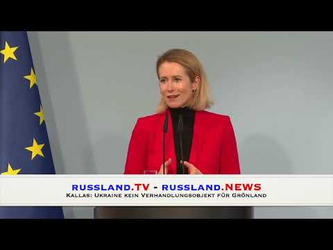 Kallas: Ukraine kein Verhandlungsobjekt für Grönland