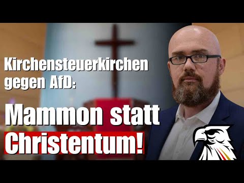 Kirchensteuerkirchen gegen AfD: Mammon statt Christentum! | Hans-Thomas Tillschneider (AfD)