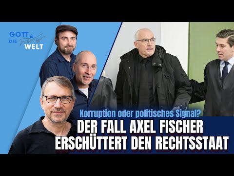 Korruption oder politisches Signal? Der Fall Axel Fischer erschüttert den Rechtsstaat