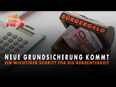 Neue Grundsicherung kommt Neue Grundsicherung kommt