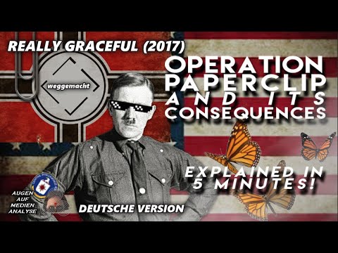 Operation Paperclip und ihre Folgen – in 5 Minuten erklärt (Really Graceful 2017 – Deutsch)