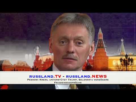 Peskow: Kreml unterstützt Trump, Selenskyj verzögere Friedensgespräche