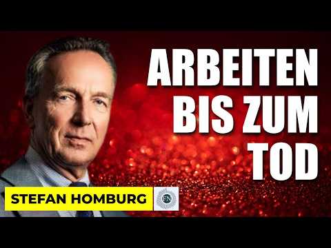 Stefan Homburg: ARBEITEN BIS ZUM TOD Stefan Homburg: ARBEITEN BIS ZUM TOD