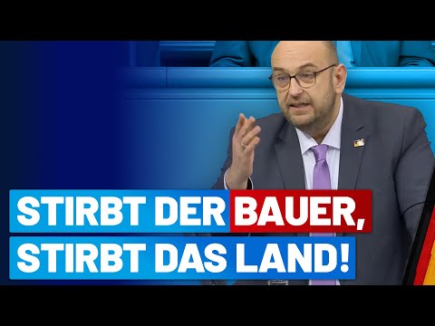 Stirbt der Bauer, stirbt das Land! – Stephan Protschka – AfD-Fraktion im Bundestag