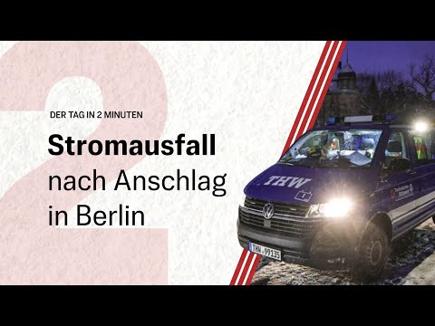Stromausfall nach Anschlag in Berlin | Der Tag in 2 Minuten Stromausfall nach Anschlag in Berlin | Der Tag in 2 Minuten
