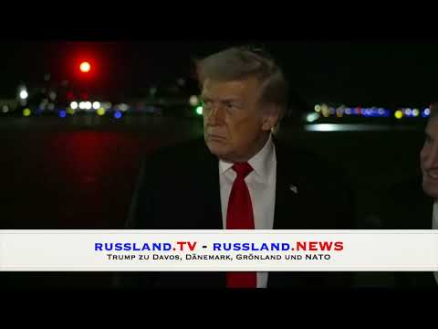 Trump zu Davos, Dänemark, Grönland und NATO Trump zu Davos, Dänemark, Grönland und NATO