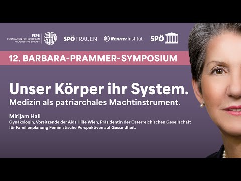 „Unser Körper ihr System. Medizin als patriarchales Machtinstrument“ – Dr.in Mirijam Hall