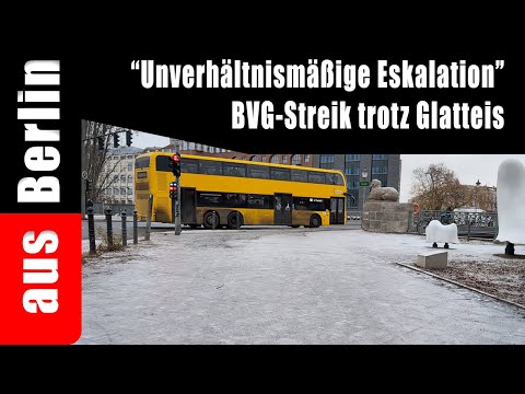 „Unverhältnismäßige Eskalation“  – BVG-Streik trotz Glatteis – aus Berlin