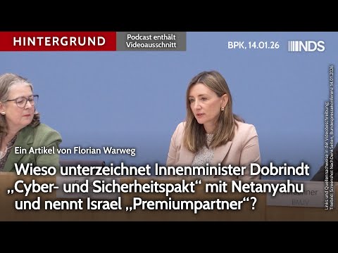 Wieso unterzeichnet Innenminister „Cyber- und Sicherheitspakt“ und nennt Israel Premiumpartner? BPK Wieso unterzeichnet Innenminister „Cyber- und Sicherheitspakt“ und nennt Israel Premiumpartner? BPK