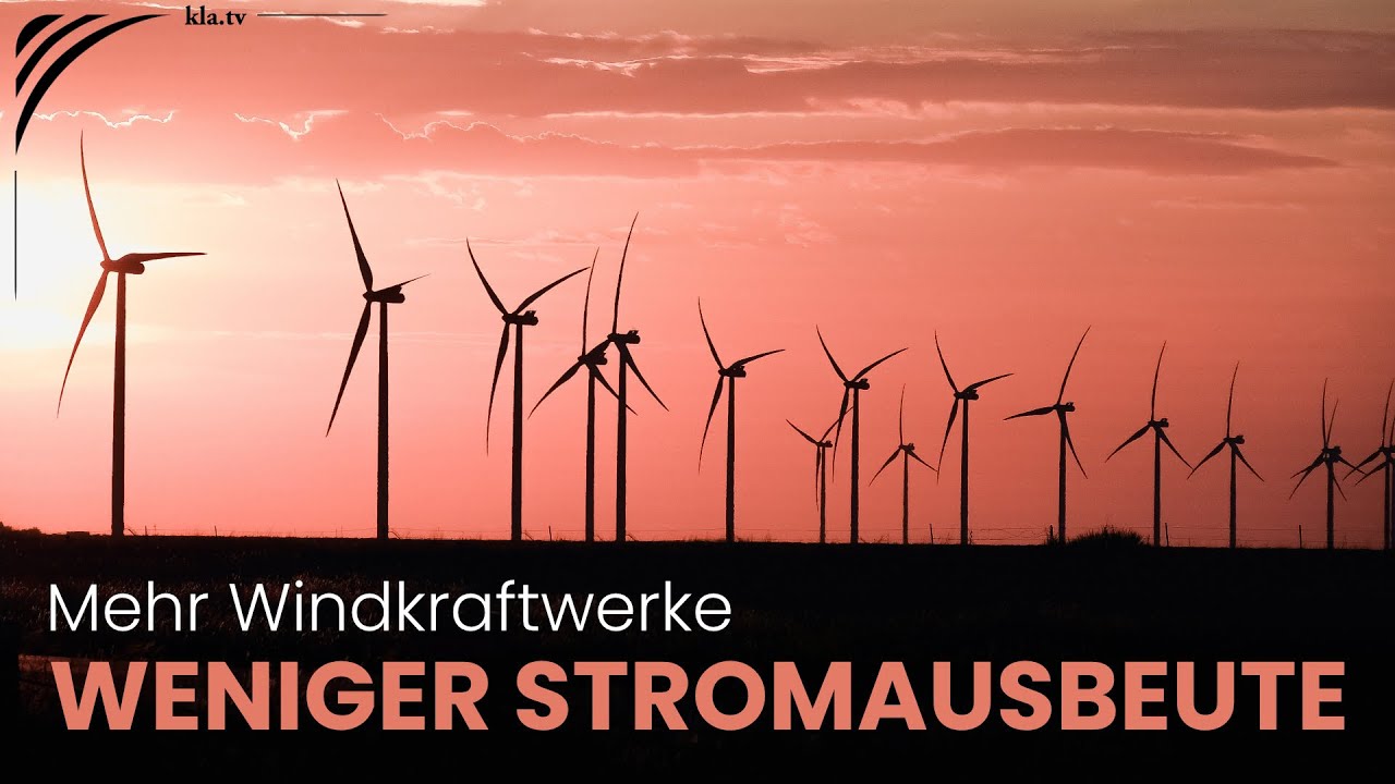 Zerstörerische WEF Agenda 2030: Mehr Windkraftwerke – aber weniger Stromausbeute | www.kla.tv/40054 Zerstörerische WEF Agenda 2030: Mehr Windkraftwerke – aber weniger Stromausbeute | www.kla.tv/40054