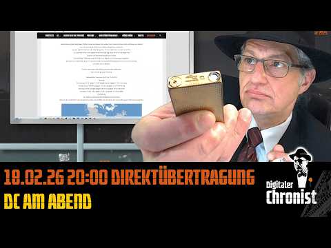 18.02.26 20:00 Direktübertragung DC am Abend