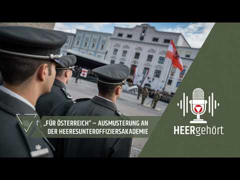 #39 HEERgehört – „Für Österreich“ – Ausmusterung an der Heeresunteroffiziersakademie