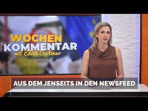 Aus dem Jenseits in den Newsfeed – Wochenkommentar mit Edith Brötzner