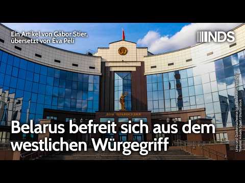 Belarus befreit sich aus dem westlichen Würgegriff | Gábor Stier | NDS-Podcast Belarus befreit sich aus dem westlichen Würgegriff | Gábor Stier | NDS-Podcast