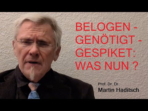 BELOGEN – GENÖTIGT – GESPIKET: WAS NUN ? BELOGEN – GENÖTIGT – GESPIKET: WAS NUN ?