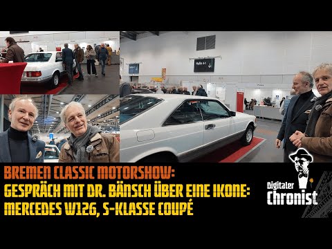 Bremen Classic Motorshow: Gespräch mit Dr. Bänsch über eine Ikone: Mercedes W126, S-Klasse Coupé